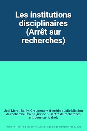 Bild des Verkufers fr Les institutions disciplinaires (Arrt sur recherches) zum Verkauf von Ammareal