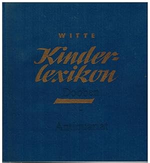 Imagen del vendedor de Witte Kinderlexikon. a la venta por Dobben-Antiquariat Dr. Volker Wendt