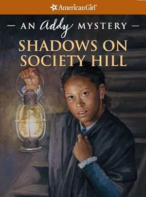 Seller image for Shadows on Society Hill : An Addy Mystery for sale by GreatBookPrices