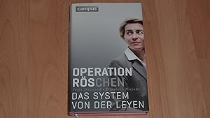 Imagen del vendedor de Operation Rschen : das System Von der Leyen. a la venta por Versandantiquariat Ingo Lutter