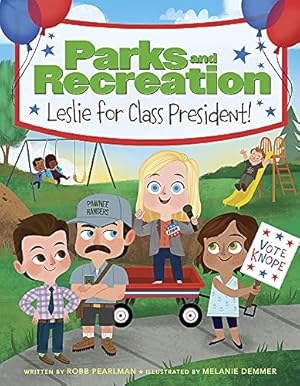 Bild des Verkufers fr Parks and Recreation: Leslie for Class President! zum Verkauf von WeBuyBooks