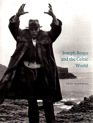 Bild des Verkufers fr Joseph Beuys and the Celtic World. Scotland, Ireland and England 1970-85. zum Verkauf von Antiquariat Querido - Frank Hermann