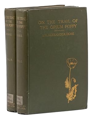 Image du vendeur pour On the Trail of the Opium Poppy [Two-Volume Set]; A Narrative of Travel in the Chief Opium-Producing Provinces of China mis en vente par Cleveland Book Company, ABAA