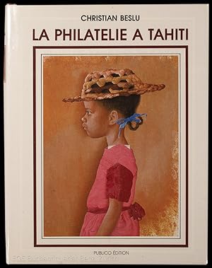 Bild des Verkufers fr La philatlie  Tahiti. zum Verkauf von EOS Buchantiquariat Benz