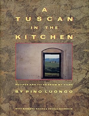 Seller image for A Tuscan in the Kitchen: Recipes and Tales from my Home for sale by Cleveland Book Company, ABAA