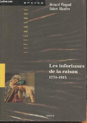 Imagen del vendedor de Les infortunes de la raison 1774-1815 a la venta por Le-Livre