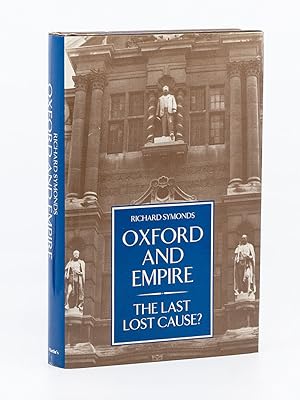 Oxford and Empire: The Last Lost Cause