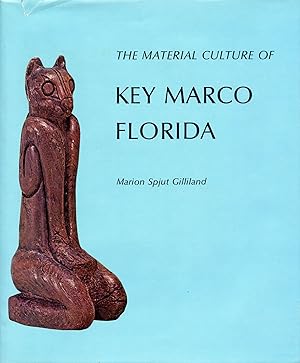 Seller image for The Material Culture of Key Marco Florida for sale by Cleveland Book Company, ABAA