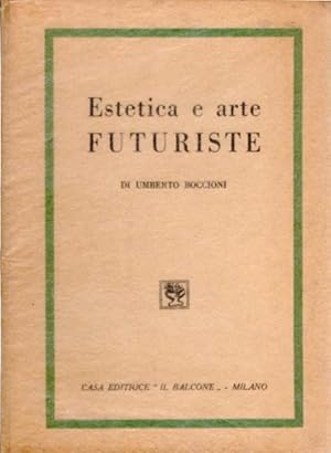 Bild des Verkufers fr Estetica e arte FUTURISTE. zum Verkauf von Antiquariat Querido - Frank Hermann