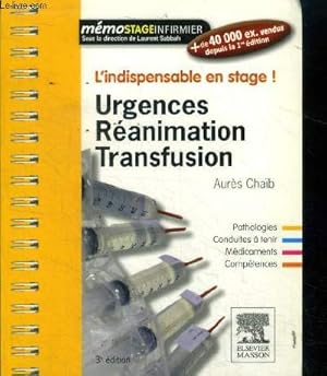 Image du vendeur pour Urgence - Ranimation - Transfusion : Pathologies, Conduites  tenir, Mdicaments, Comptences (Collection "Mmo Infirmier") - 3me dition mis en vente par Le-Livre