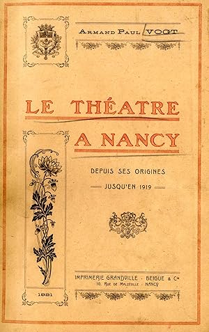 LE THEATRE A NANCY, depuis ses origines jusqu'en 1919.