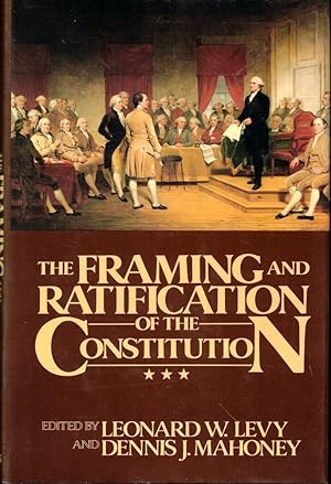 Bild des Verkufers fr The Framing and Ratification of the Constitution zum Verkauf von Kenneth Mallory Bookseller ABAA