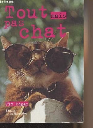 Bild des Verkufers fr Tout mais pas chat zum Verkauf von Le-Livre