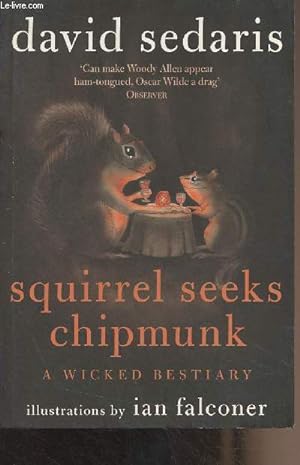 Imagen del vendedor de Squirrel Seeks Chipmunk, A Wicked Bestiary a la venta por Le-Livre