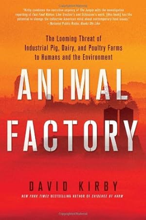 Image du vendeur pour Animal Factory: The Looming Threat of Industrial Pig, Dairy, and Poultry Farms to Humans and the Environment mis en vente par Reliant Bookstore