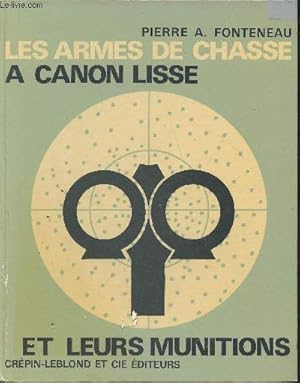 Imagen del vendedor de Les armes de chasse  canon lisse, leurs munitions et le tir de la grenaille a la venta por Le-Livre