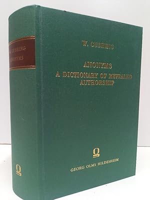 Bild des Verkufers fr Anonyms. A Dictionary of revealed Authorship. Cambridge (Mass.) 1889. Reprint. zum Verkauf von Antiquariat Langguth - lesenhilft