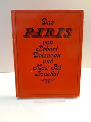 Seller image for Das Paris. Von R. Doisneau und Max-Pol Fouchet. Aus dem Franzsischen bertragen von Thea Mayer. for sale by Antiquariat Langguth - lesenhilft