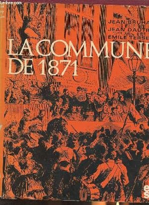 Bild des Verkufers fr La Commune de 1871 zum Verkauf von Le-Livre