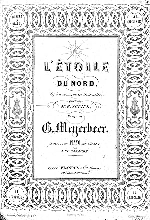 L'ETOILE DU NORD. Opéra comique en trois actes. Paroles de Mr.E.Scribe.