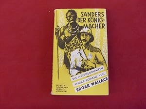 SANDERS DER KÖNIGSMACHER. Die weltberühmten Afrika-Romane.