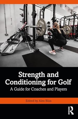 Image du vendeur pour Strength and Conditioning for Golf : A Guide for Coaches and Players mis en vente par AHA-BUCH GmbH
