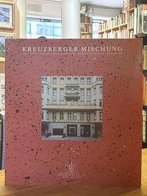 Seller image for Kreuzberger Mischung - Die innerstdtische Verflechtung von Architektur, Kultur und Gewerbe, for sale by Antiquariat Orban & Streu GbR