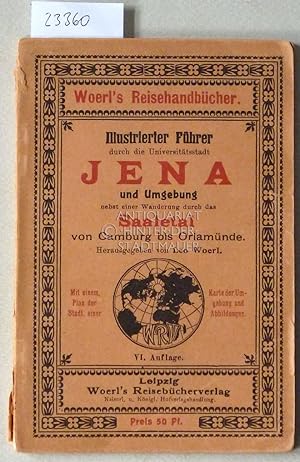 Illustrierter Führer durch die Unversitätsstadt Jena und Umgebung, nebst einer Wanderung durch da...