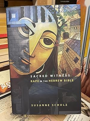 Sacred Witness: Rape in the Hebrew Bible