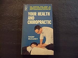 Image du vendeur pour Your Health And Chiropractic pb Thorp McClusky 6/62 Revised ed Pyramid Books mis en vente par Joseph M Zunno