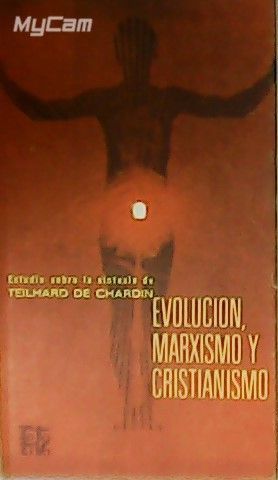 EVOLUCIÓN, MARXISMO Y CRISTIANISMO