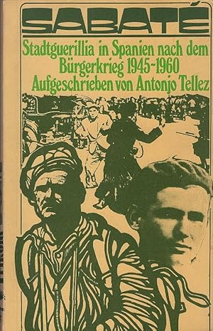 Bild des Verkufers fr Sabat : Stadtguerilla in Spanien nach d. Brgerkrieg 1945 - 1960. aufgeschrieben von / Reihe Romane, Reportagen, Autobiographien zum Verkauf von Schrmann und Kiewning GbR