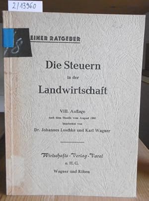 Bild des Verkufers fr Die Steuern in der Landwirtschaft (nach dem Stande vom August 1960). 8.Aufl., zum Verkauf von Versandantiquariat Trffelschwein