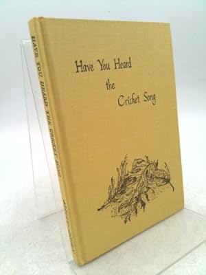 Seller image for Have You Heard the Cricket Song for sale by ThriftBooksVintage