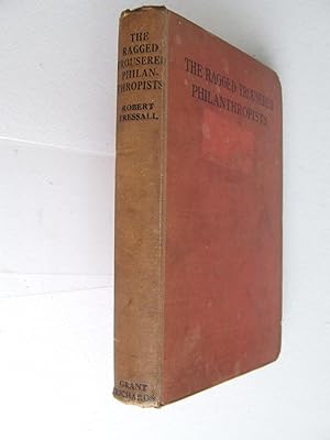 Image du vendeur pour The Ragged Trousered Philanthropists mis en vente par McLaren Books Ltd., ABA(associate), PBFA