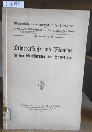 Imagen del vendedor de Mineralstoffe und Vitamine in der Ernhrung der Haustiere. a la venta por Versandantiquariat Trffelschwein