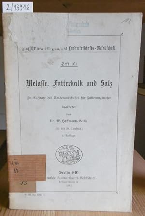 Bild des Verkufers fr Melasse, Futterkalk und Salz. 4.Aufl. (21.-28.Tsd.), zum Verkauf von Versandantiquariat Trffelschwein