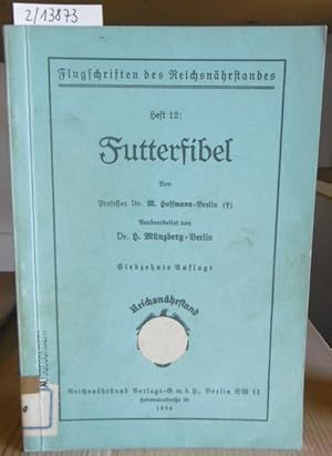 Seller image for Futterfibel. 17.Aufl., neubearb. v. Hellmuth Mnzberg. for sale by Versandantiquariat Trffelschwein