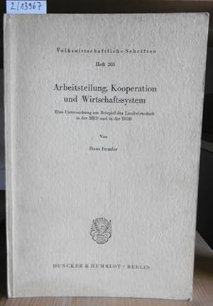 Bild des Verkufers fr Arbeitsteilung, Kooperation und Wirtschaftssystem. Eine Untersuchung am Beispiel der Landwirtschaft in der BRD und in der DDR. zum Verkauf von Versandantiquariat Trffelschwein