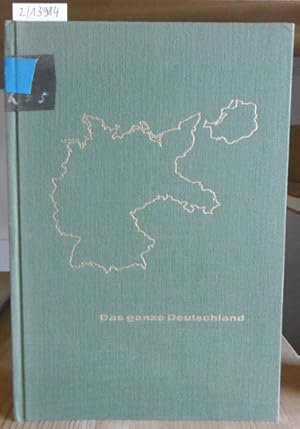 Seller image for Das ganze Deutschland. Ein Deutschlandbuch. Hrsg. v. Karl Hansmeyer. 2.,neubearb.Aufl., for sale by Versandantiquariat Trffelschwein