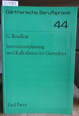 Image du vendeur pour Investitionsplanung und Kalkulation im Gartenbau. mis en vente par Versandantiquariat Trffelschwein