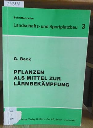 Bild des Verkufers fr Pflanzen als Mittel zur Lrmbekmpfung. 2.Aufl., zum Verkauf von Versandantiquariat Trffelschwein