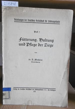 Immagine del venditore per Ftterung, Haltung und Pflege der Ziege. venduto da Versandantiquariat Trffelschwein