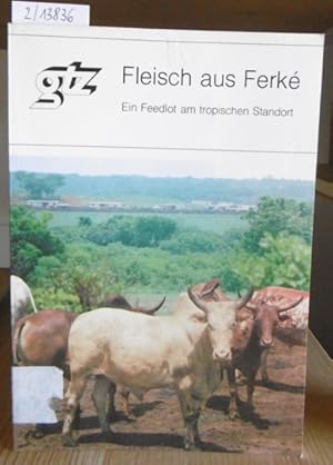 Immagine del venditore per Fleisch aus Ferk. Ein Feedlot am tropischen Standort. venduto da Versandantiquariat Trffelschwein