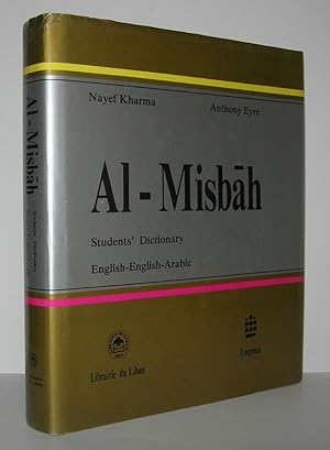 Seller image for AL-MISBAH Arabic Dictionary - English-English-Arabic for sale by Evolving Lens Bookseller