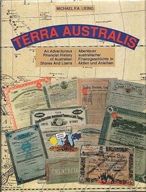 Bild des Verkufers fr Terra Australis. Abenteuer australischer Finanzgeschichte in Aktien und Anleihen. An Adventurous Financial History of Australian Shares and Loans. zum Verkauf von Antiquariat Hohmann