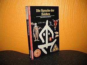 Die Sprache der Zeichen. Deutsche Textfassung: Beatrice von Meidow; Wiss. Bearb.: Willfried Baatz...