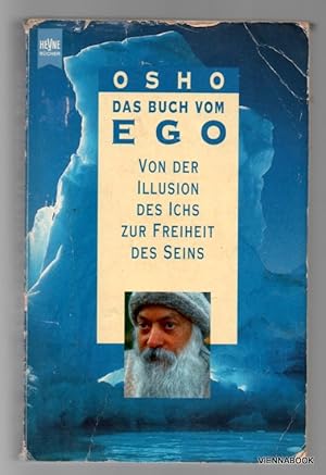 Das Buch vom Ego. Von der Illusion des Ichs zur Freiheit des Seins.