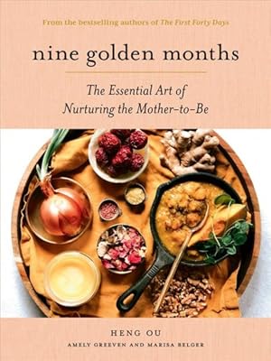 Image du vendeur pour Nine Golden Months : The Essential Art of Nurturing the Mother-to-be mis en vente par GreatBookPrices