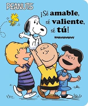 Seller image for S amable, s valiente, s t!/ Be Kind, Be Brave, Be You! -Language: spanish for sale by GreatBookPrices